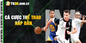 Cá độ Thể Thao trực tuyến siêu bùng nổ