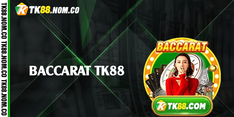 baccarat tk88 baccarat tk88