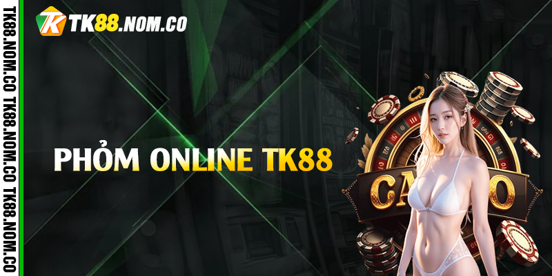 phom online tk88 phom online tk88