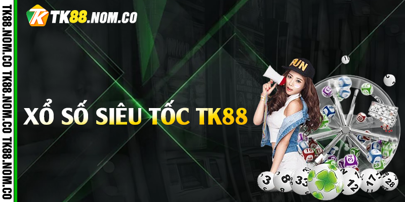 xo so sieu toc tk88